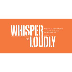 Whisper Loudly (Tribal Winds Main Mix)
