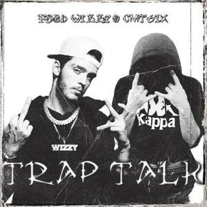 Trap Talk (feat. FSBH WIZZY)