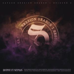 SESSION VOL.1.8 - HotPot (feat. Neyman)