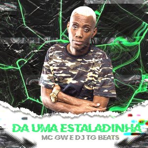 Da uma Estaladinha (feat. MC GW)
