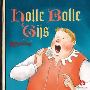 Holle bolle Gijs (Luisterverhalen) (Efteling)