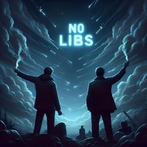 NO LIBS (feat. BuGzMAIN1)
