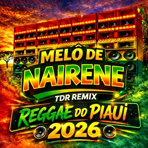 MELÔ DE NAIRENE (Reggae Version)