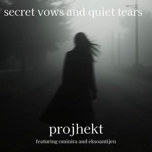 Secret vows and quiet tears