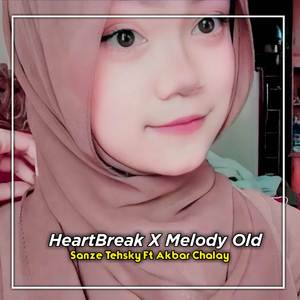 DJ TERASIK || HeartBreak X Melody Old