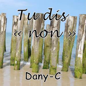 Tu dis "Non"