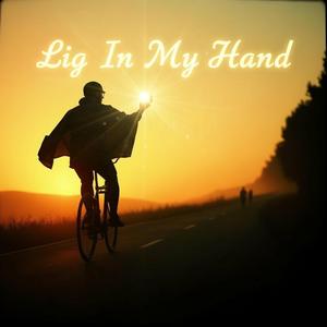 Lig In My Hand