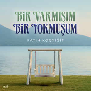 Bir Varmışım Bir Yokmuşum