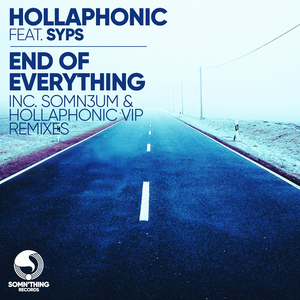 End of Everything (Hollaphonic VIP Mix)