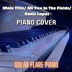 Medley: Main Title/ Mr Fox In The Fields/ Canis Lupus