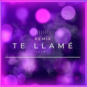 Te Llamé (Remix)