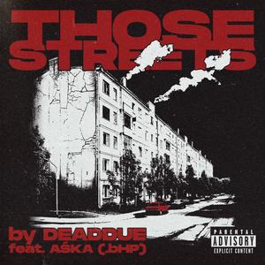 Those Streets (feat. .bHP & Asia Święczkowska)