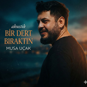 Bir Dert Bıraktın (Acoustic Version)