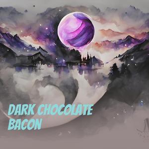 Dark Chocolate Bacon