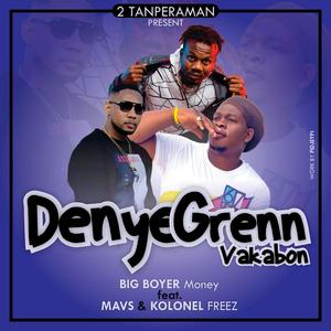 Denye Grenn (feat. Big Boyer Money & kolonel)