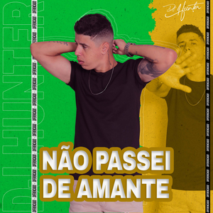 Nâo Passei de Amante
