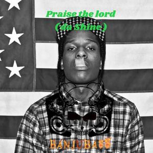 Praise the lord (da Shine) BanjuBass