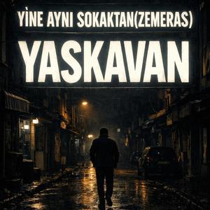YİNE AYNI SOKAKTAN(ZEMERAS)