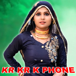Kr Kr K Phone