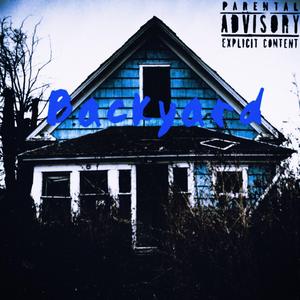 Backyard (feat. $kilo)