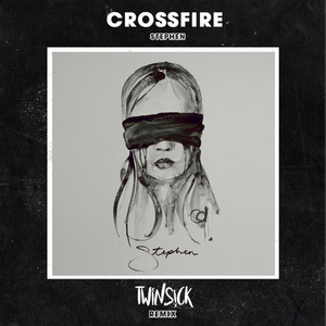 Crossfire (TWINSICK Remix)