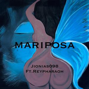 Mariposa (feat. REYPHARAOH)