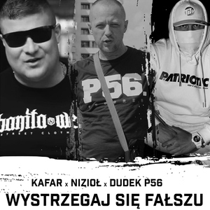 Wystrzegaj się fałszu (feat. Dudek P56, Nizioł)