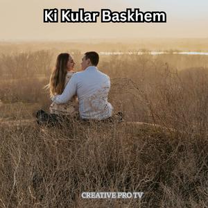 Ki Kular Baskhem