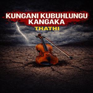 Kungani Kubuhlungu Kangaka