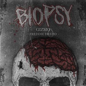 Biopsy (feat. Freddie Dredd)