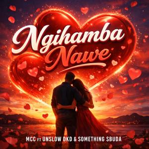Ngihamba nawe (feat. Unslow dkd & Something sbuda)