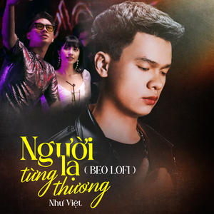 Người lạ từng thương (Beo Lofi Mix)