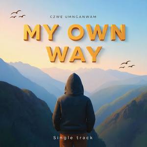 My Own Way