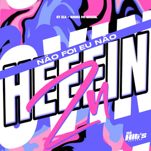 Não Foi eu Não Heeein ZN