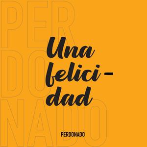 Una Felicidad