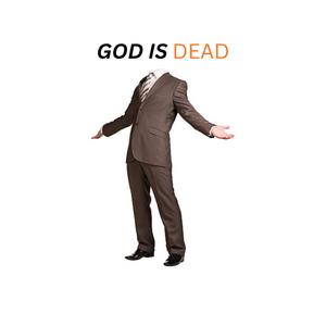 God is Dead