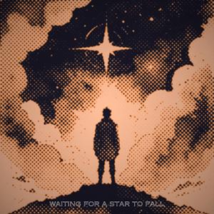 Waiting For A Star To Fall
