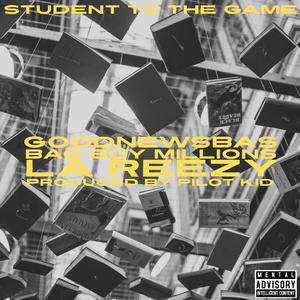 Student To The Game (feat. Million$ & La Reezy)