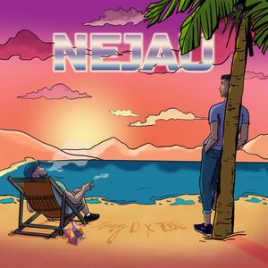 Nejau (feat. Zed K)