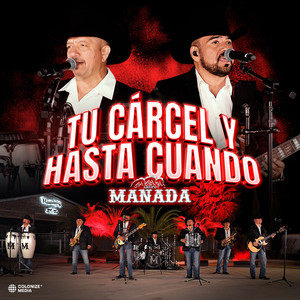 Tu Cárcel y Hasta Cuándo (En Vivo)