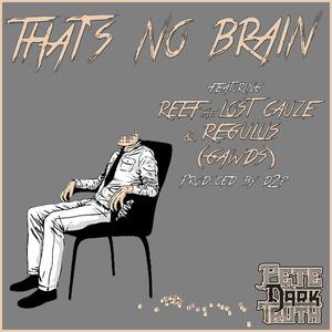 No Brain (feat. Reef the Lost Cauze & Regulus Gawds)