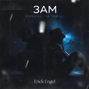 3AM (Chasing the Thrill)