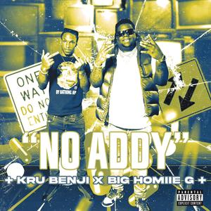No Addy (feat. Big Homiie G)