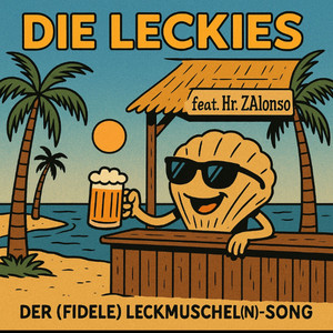 Der (Fidele) Leckmuschel[n]-Song