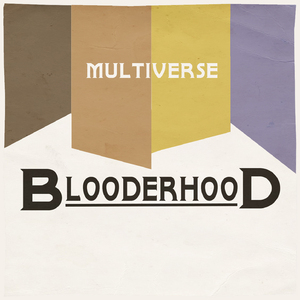 Blooderhood