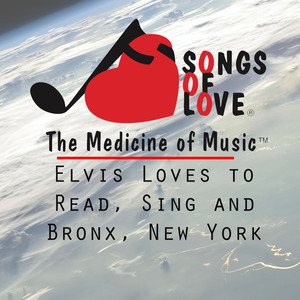 Elvis Loves to Read, Sing and Bronx, New York