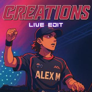 CREATIONS (LIVE EDIT) (Live)