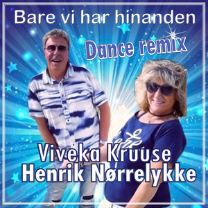 Bare Vi Har Hinanden -(Dance Remix)