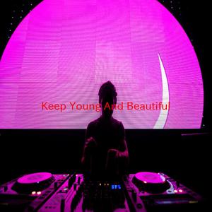 Keep Young And Beautiful (Tribute version originally performed by Annie Lennox)