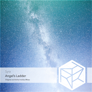 Angel's Ladder (Kohta Imafuku Extended Remix)